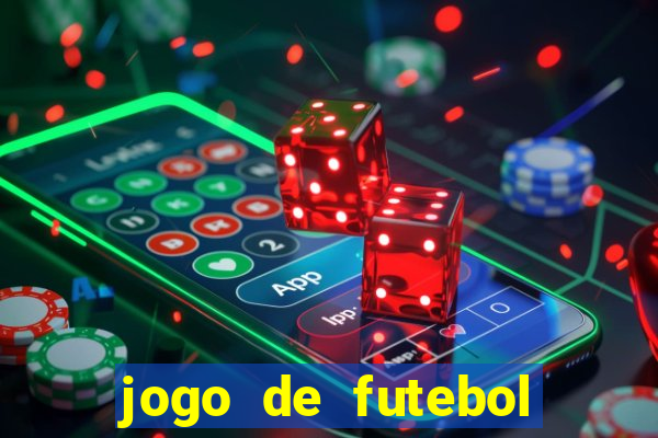 jogo de futebol com dinheiro infinito